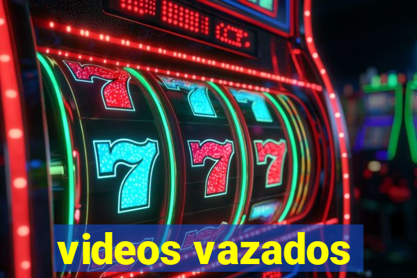 videos vazados